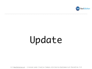 (c) BestSolution.at - Licensed under Creative Commons Attribution-NonCommerical-ShareAlike 3.0
Update
 