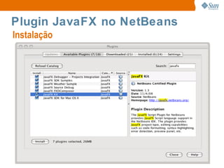 Dois produtos foram anunciados: JavaFX Mobile e JavaFX script; 