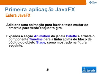 Plugin JavaFX no NetBeans Instalação  O guia de instalação do NetBeans aparecerá, clique em next e aceite os termos apresentados; 
