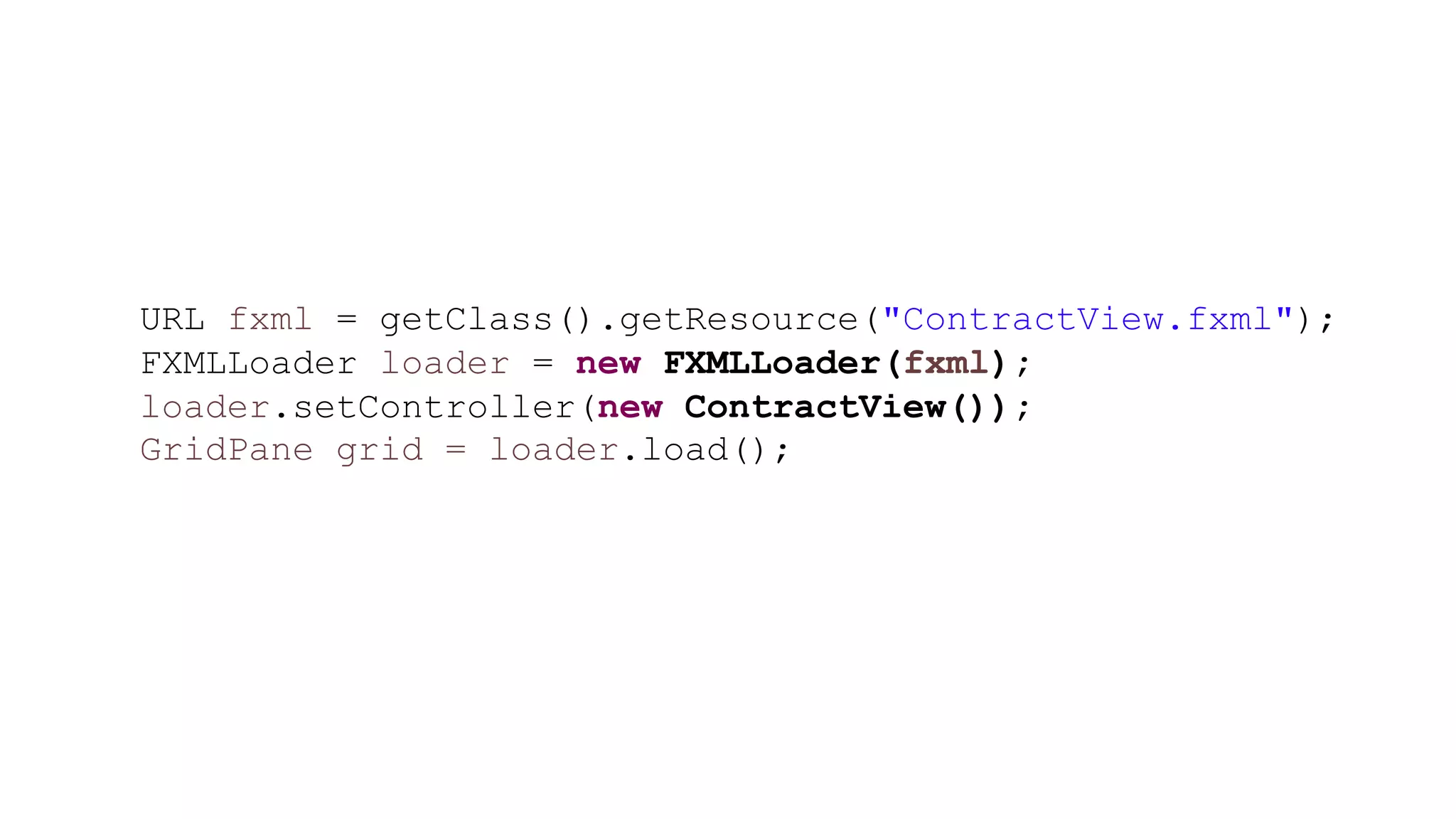 URL fxml = getClass().getResource("ContractView.fxml");
FXMLLoader loader = new FXMLLoader(fxml);
loader.setController(new ContractView());
GridPane grid = loader.load();
 