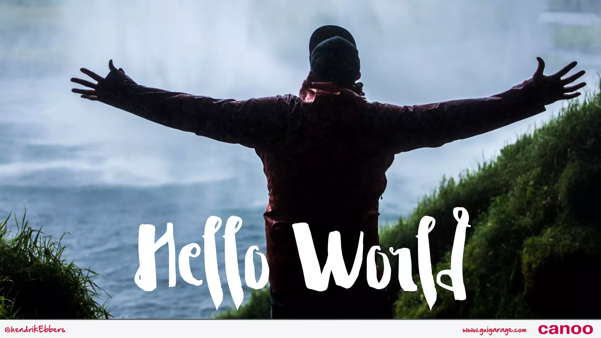 Hello Worldwww.guigarage.com@hendrikEbbers canoo 