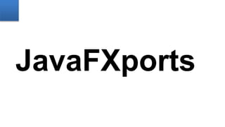 JavaFXports
 