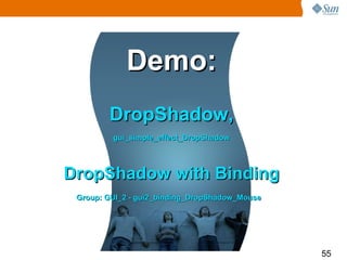 Demo: DropShadow, gui_simple_effect_DropShadow DropShadow with Binding Group: GUI_2 - gui2_binding_DropShadow_Mouse   