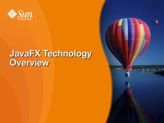 JavaFX Technology
Overview




                    79
 