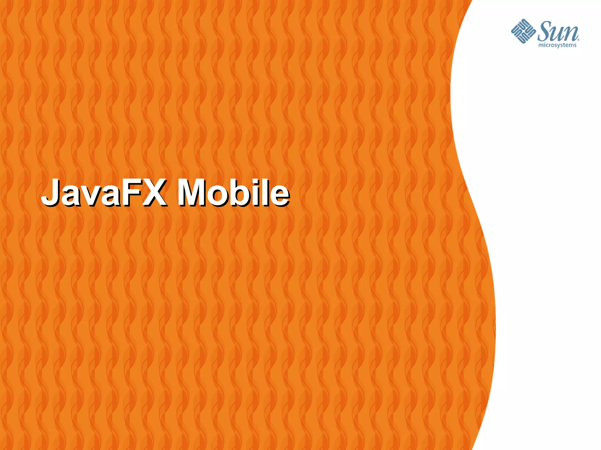 JavaFX Mobile
 