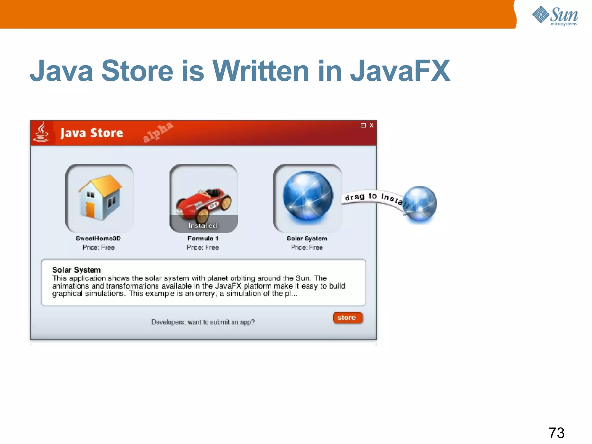Java Store is Written in JavaFX




                                  73
 
