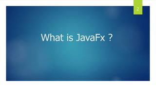 Introduction to JavaFX | PPTX