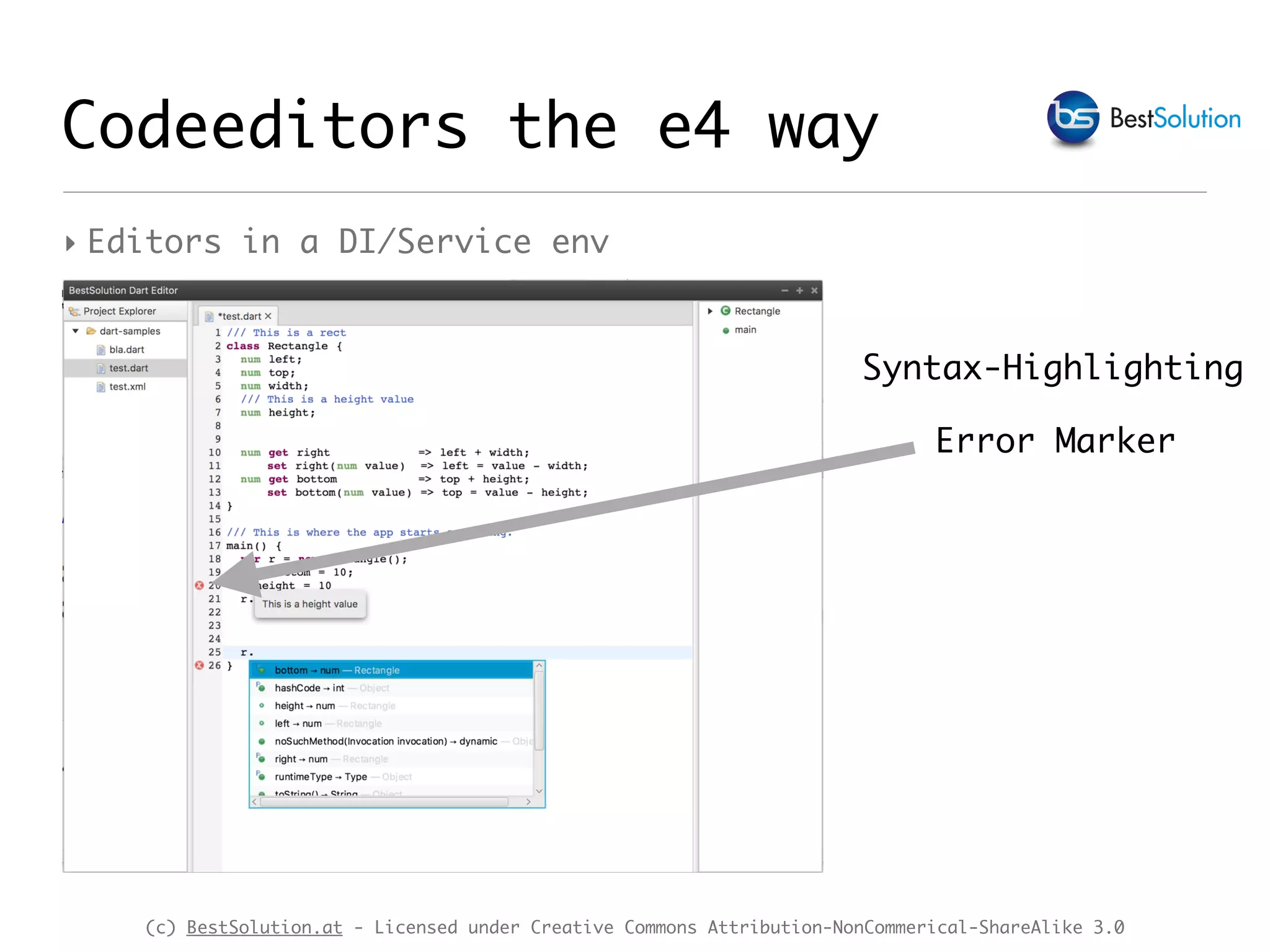 (c) BestSolution.at - Licensed under Creative Commons Attribution-NonCommerical-ShareAlike 3.0 Syntax-Highlighting Error Marker Codeeditors the e4 way ‣ Editors in a DI/Service env 