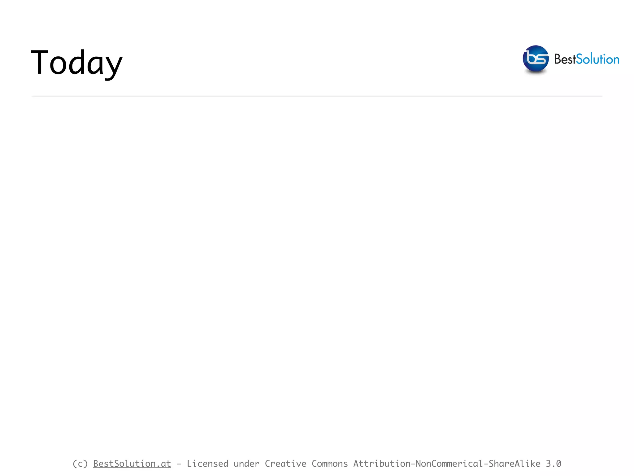 (c) BestSolution.at - Licensed under Creative Commons Attribution-NonCommerical-ShareAlike 3.0 Today 