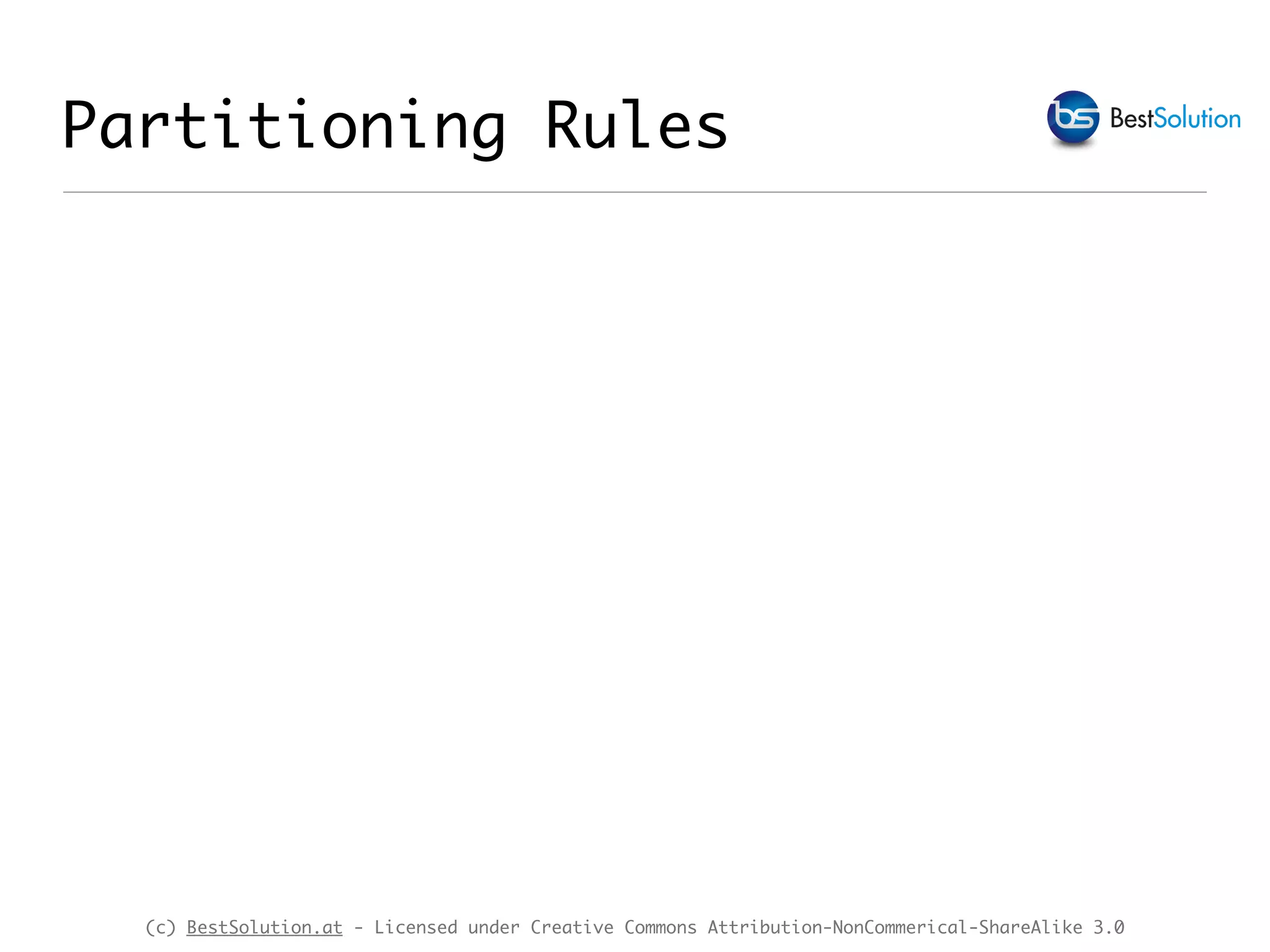 (c) BestSolution.at - Licensed under Creative Commons Attribution-NonCommerical-ShareAlike 3.0 Partitioning Rules 