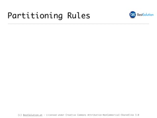 (c) BestSolution.at - Licensed under Creative Commons Attribution-NonCommerical-ShareAlike 3.0
Partitioning Rules
 