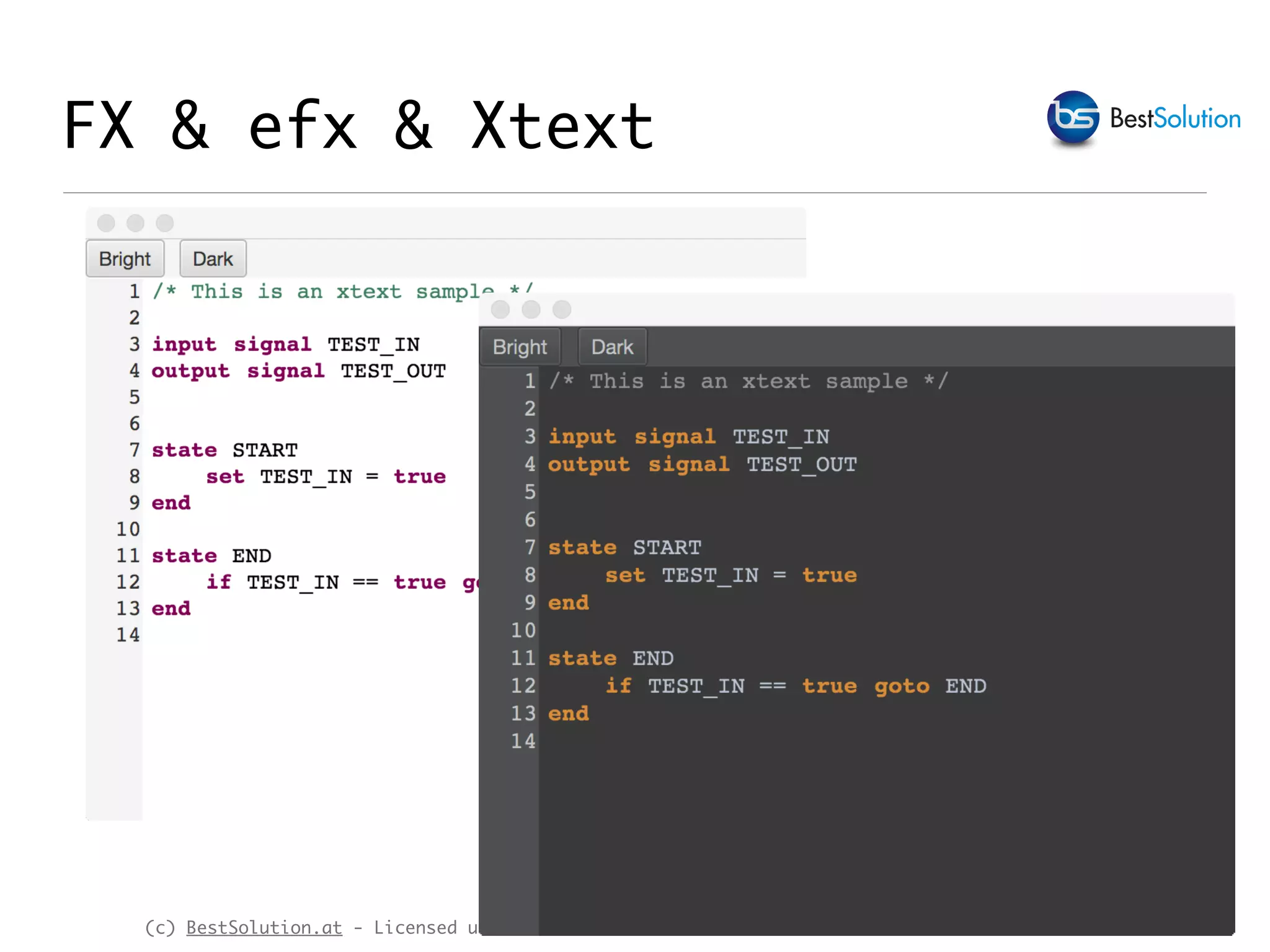 (c) BestSolution.at - Licensed under Creative Commons Attribution-NonCommerical-ShareAlike 3.0
FX & efx & Xtext
 