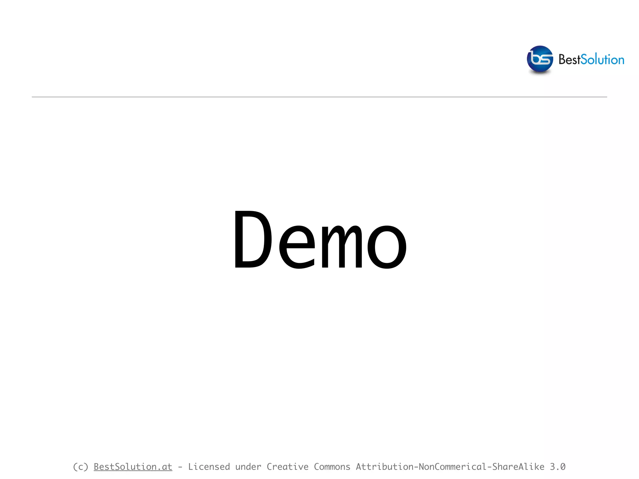 (c) BestSolution.at - Licensed under Creative Commons Attribution-NonCommerical-ShareAlike 3.0
Demo
 