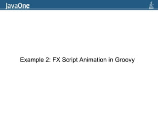 Step 3: Using a Groovy BuilderFxBuilder.build {    stage = stage(        title: "Hello World",          width: 600,          height: 450,        scene: scene(fill: Color.LIGHTSKYBLUE) {            ...        }    )    stage.visible = true;}