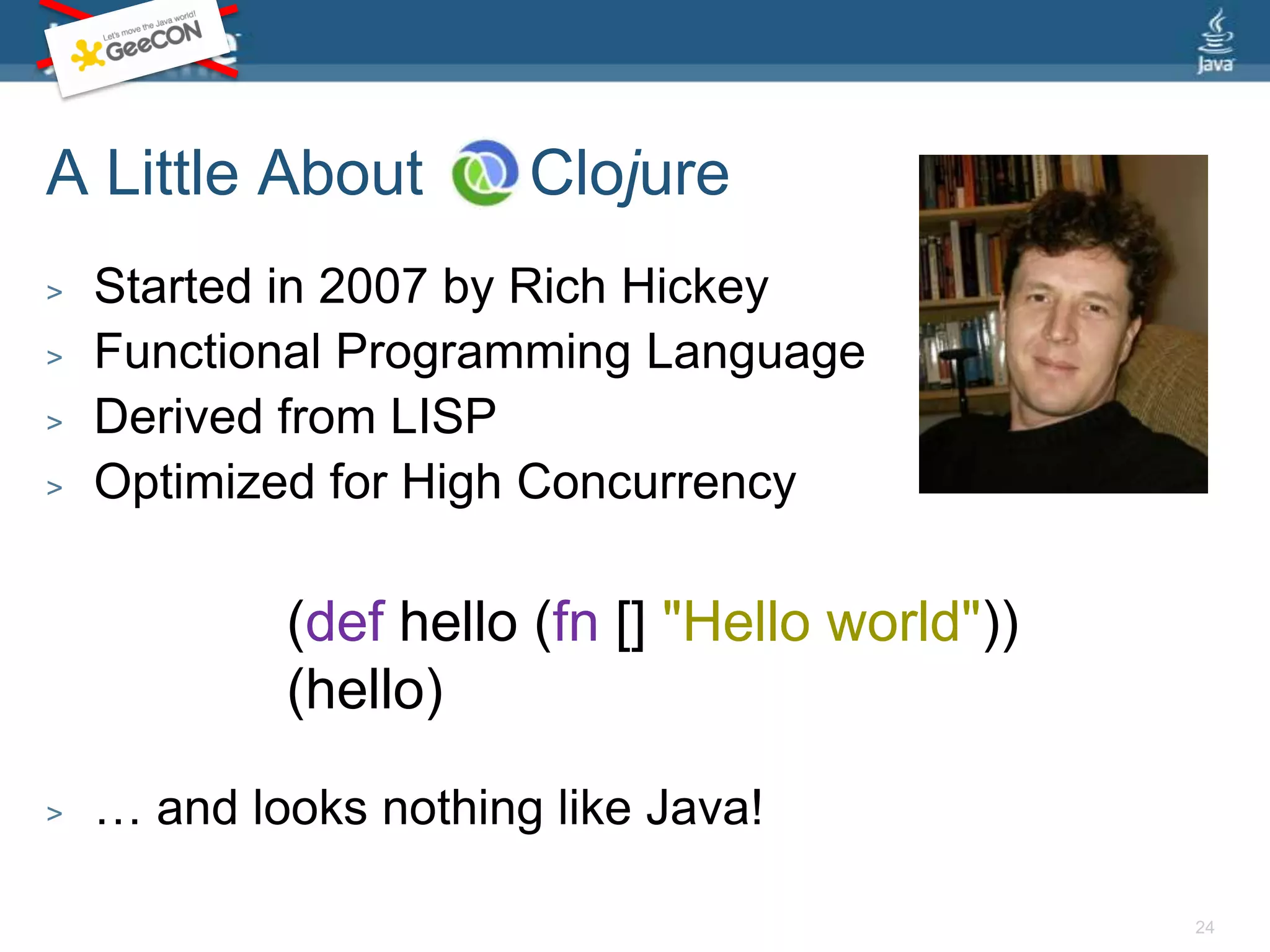 JRubySwibyrequire 'swiby'class HelloWorldModelattr_accessor :sayingendmodel = HelloWorldModel.newmodel.saying = "Hello World"Frame { title "Hello World“ width 200 content { Label { text bind(model,:saying) } } visible true}22