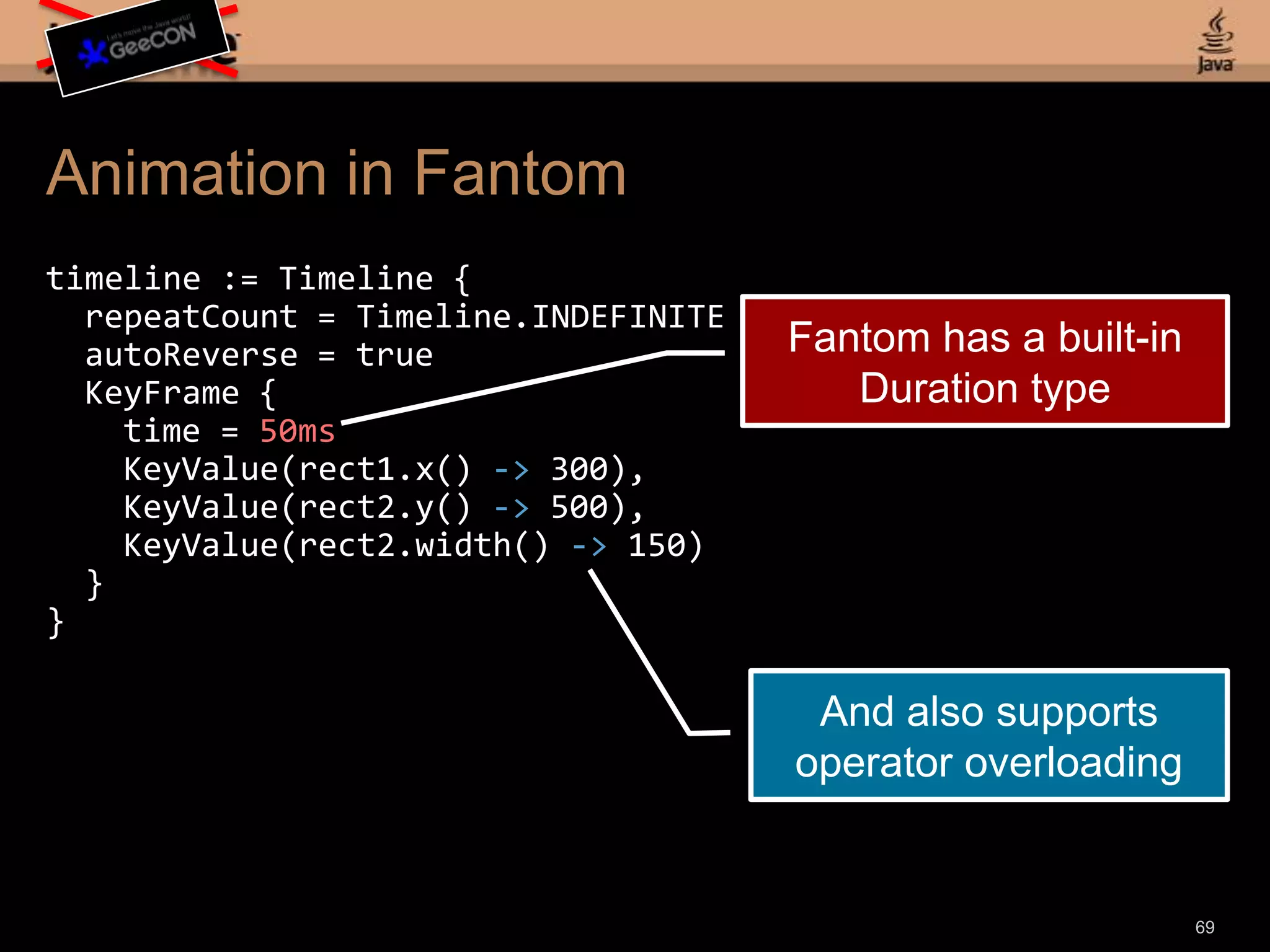 Other JVM Languages to TryJythonStarted by Jim HuguninHigh Performance PythonMirahInvented by Charles NutterOriginally called DubyLocal Type Inference, Static and Dynamic TypingFantomCreated by Brian and Andy FrankOriginally called FanBuilt-in Declarative SyntaxPortable to Java and .NETLocal Type Inference, Static and Dynamic Typing67