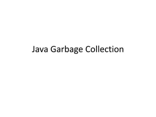 Java Garbage Collection 