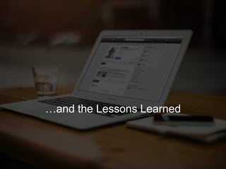 65
…and the Lessons Learned
 