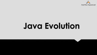 Java Evolution
 