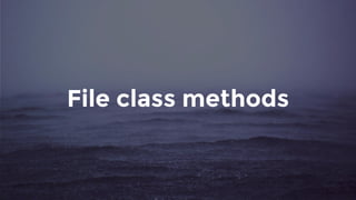 File class methods
 