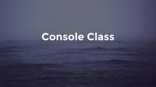 Console Class
 