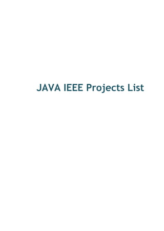 JAVA IEEE Projects List
 