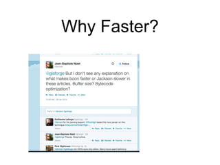 Why Faster?
 
