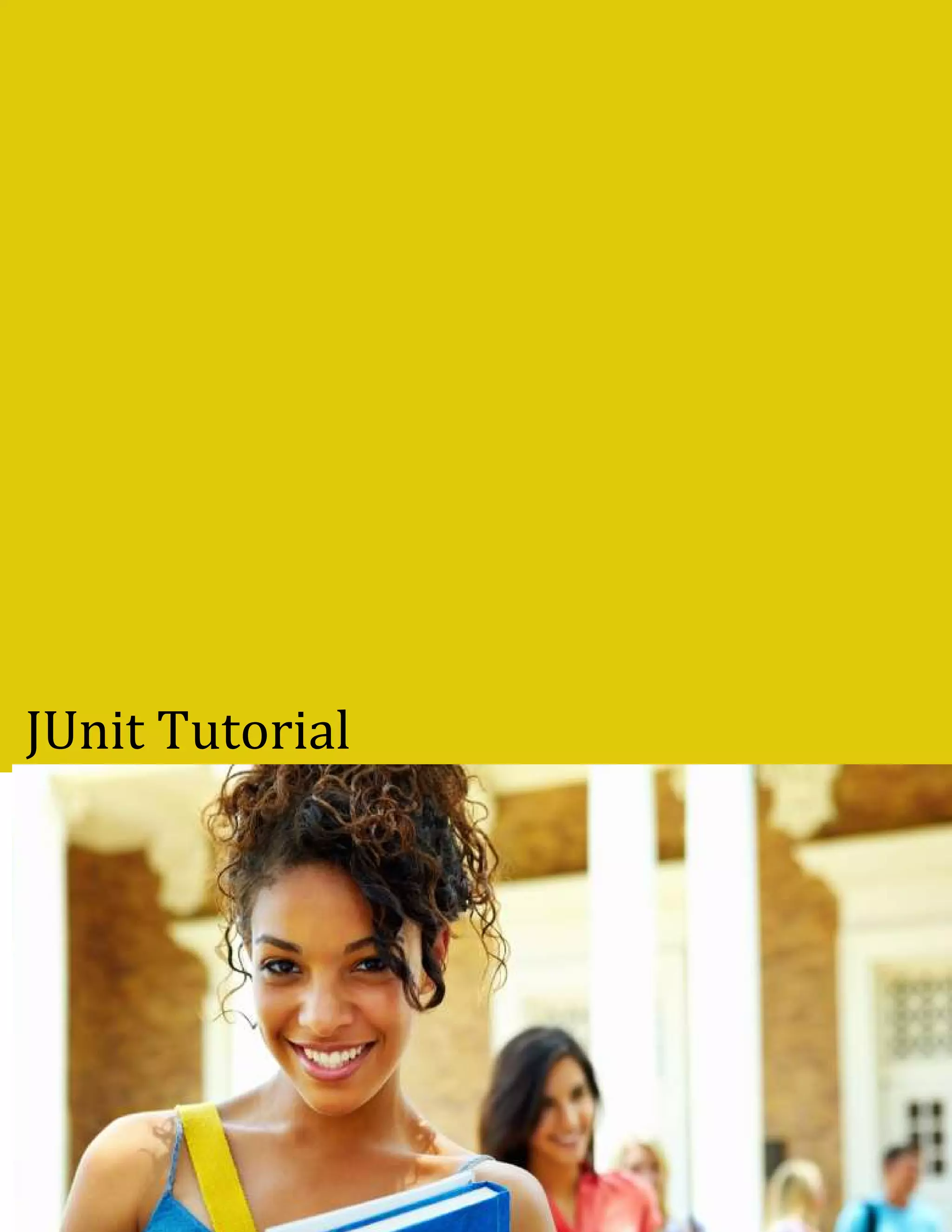 JUnit Tutorial
 