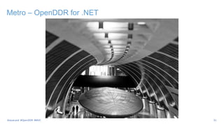 Metro – OpenDDR for .NET
31
#JavaLand #OpenDDR #MVC
 