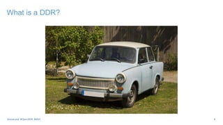 What is a DDR?
8
#JavaLand #OpenDDR #MVC
 