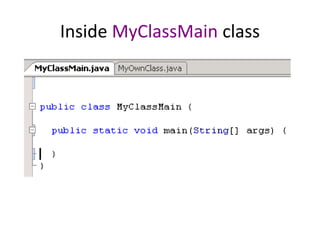 Inside MyClassMain class
 