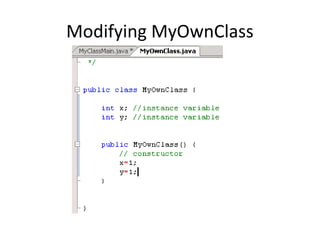 Modifying MyOwnClass
 