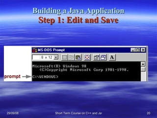 Building a Java Application Step 1: Edit and Save 