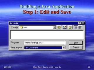 Building a Java Application Step 1: Edit and Save 