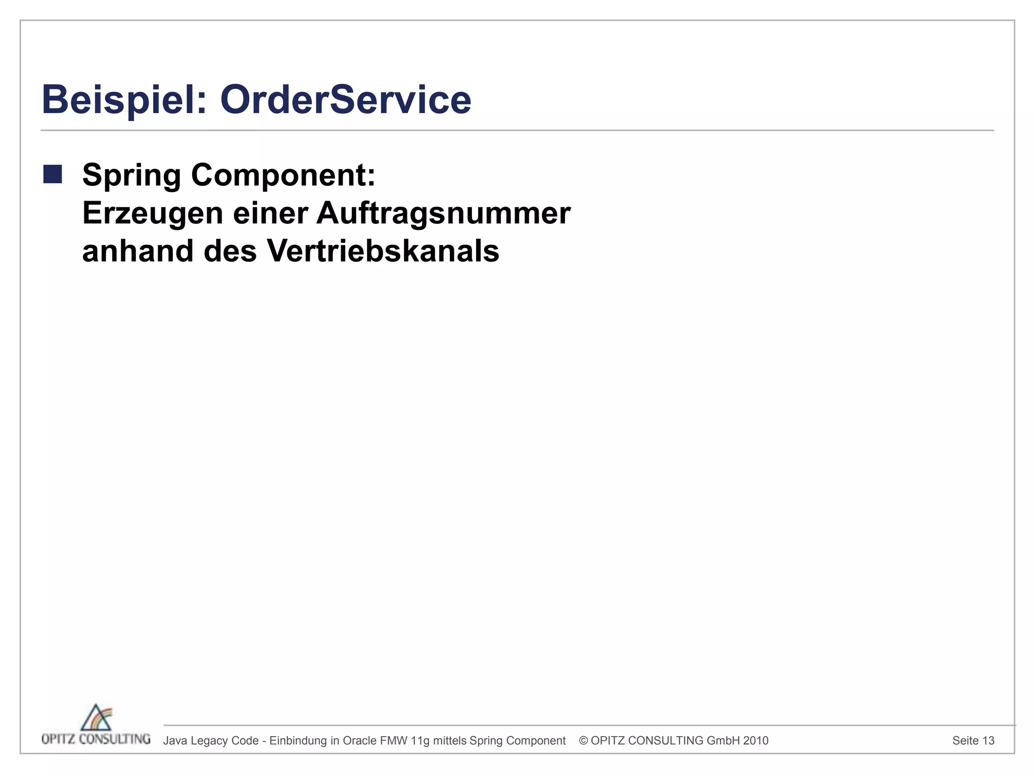 Spring Component:  Erzeugen einer Auftragsnummer anhand des VertriebskanalsBeispiel: OrderService