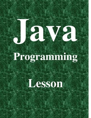 Java
Programming
Lesson
 