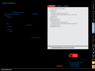 ORACLE.COM/JAVAMAGAZINE  ///////////////////////////////////////////   MARCH/APRIL 2014
JAVATECH
61
COMMUNITYJAVAINACTIONABOUTUS
blog
//java architect /
tiple processors when compiling
with the Checker Framework. To
enable auto-discovery, a configura-
tion file named META-INF/services/
javax.annotation.processing
.Processor must be placed within
the CLASSPATH. This file must
contain the name of each Checker
plug-in that will be used, one per
line. When using auto-discovery,
the javac compiler will always run
the listed Checker plug-ins, even if
the –processor flag is not specified.
To disable auto-discovery, pass
the –proc:none command-line
option to javac. This option disables
all annotation processing.
Using a Maven plug-in. A plug-in
is available that allows the Checker
Framework to become part of any
Maven project. To use the plug-in,
modify the project object model
(POM) to specify the Checker
Framework repositories, add the
dependencies to your project, and
attach the plug-in to the project
build lifecycle. Listing 13, Listing 14,
and Listing 15 show an example for
accomplishing each of these tasks.
Using the Maven plug-in
makes it easy to bind the Checker
Framework to a project for use
within an IDE as well. For instance,
if the plug-in is configured on
a NetBeans Maven project, the
Checker Framework will process
annotations each time the project
is built within NetBeans.
Distributing Code Containing
Type Annotations
To make use of a particular type
annotation, its declaration must be
within the CLASSPATH. The same
holds true when distributing appli-
cations that contain type annota-
tions. To compile or run source
code containing type annotations,
minimally the annotation declara-
tion classes must exist within the
CLASSPATH.
If you’ve written custom annota-
tions, they might already be part of
the application source code. If not,
a JAR file containing those annota-
tion declarations should be pack-
aged with the code distribution.
The Checker Framework includes
a JAR file, checkers-quals.jar, which
includes the declarations of the
distributed qualifiers (annota-
tions). If you are using the Checker
Framework annotations within an
application, you should package
this JAR file with the distribution.
Conclusion
Java SE 8 adds support for type
annotations. Type annotations can
provide a stronger type-checking
system, reducing the number
of errors and bugs within code.
Applications using type annota-
tions are also backward compatible,
because annotations do not affect
runtime operation.
Developers can opt to create
custom type annotations, or use
annotations from third-party solu-
tions. One of the most well-known
type-checking frameworks is the
Checker Framework, which can
be used with Java SE 8 or previ-
ous releases. To begin making your
applications less error-prone, take
a look at the Checker Framework
documentation. /article
Download all listings in this issue as text
!-- Add repositories to POM --
repositories
repository
idchecker-framework-repo/id
urlhttp://types.cs.washington.edu/m2-repo/url
/repository
/repositories
pluginRepositories
pluginRepository
idchecker-framework-repo/id
urlhttp://types.cs.washington.edu/m2-repo/url
/pluginRepository
/pluginRepositories
LISTING 13 LISTING 14 LISTING 15
LEARN MORE
•	Annotations lesson from
The Java Tutorials
•	Checker Framework
Java 8
Is Here
MORE ON TOPIC:
 