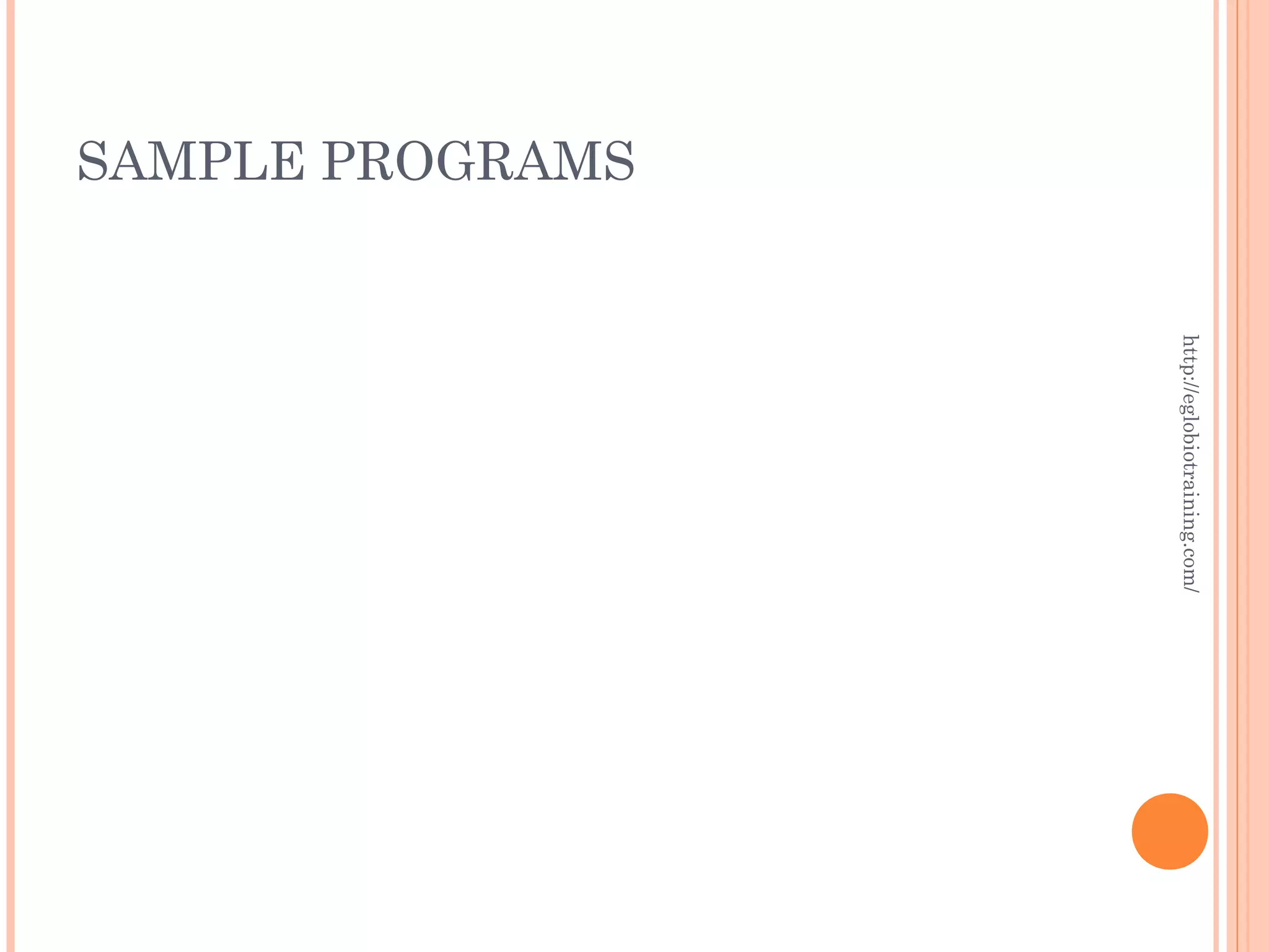 http://eglobiotraining.com/ SAMPLE PROGRAMS 