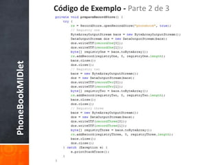 Código de Exemplo - Parte 2 de 3
PhoneBookMIDlet
 