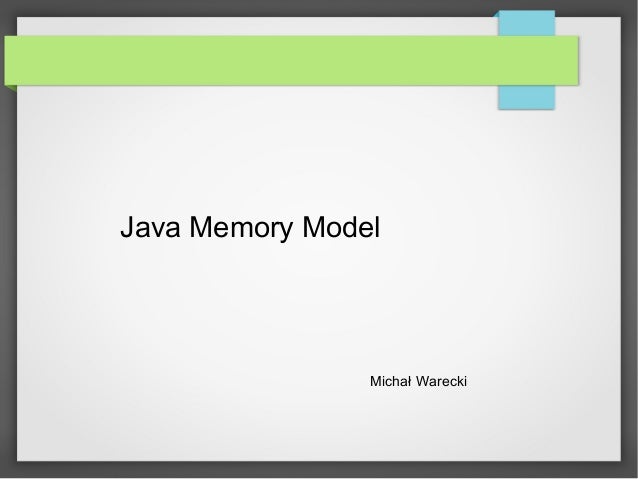 Java Memory Model Java Memory Model