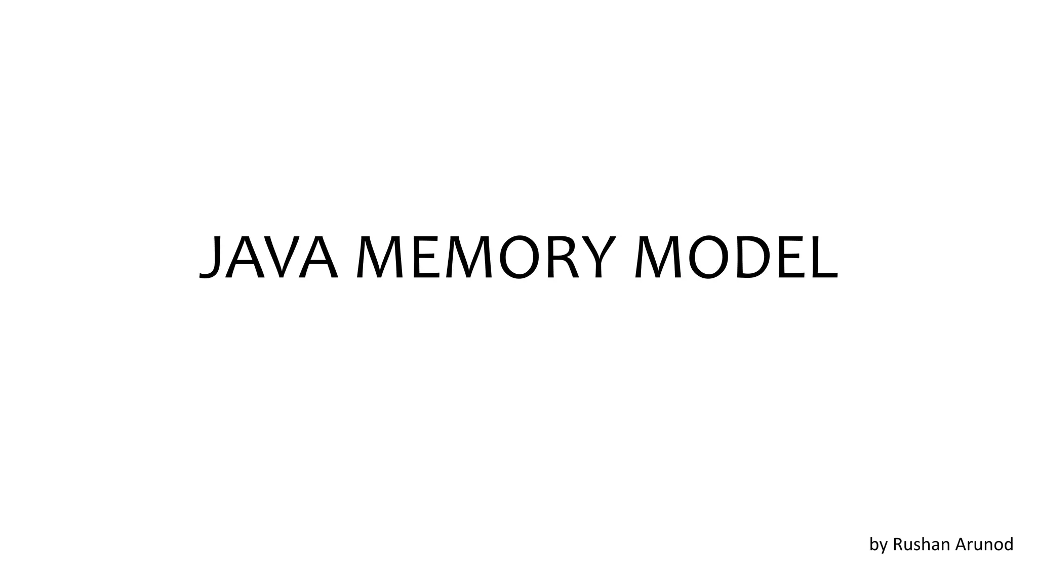 Java memory model | PPTX | Programming Languages | Computing