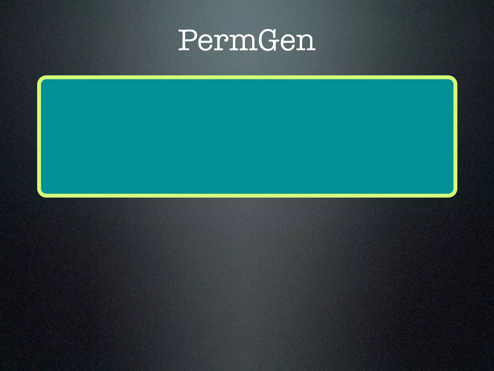 PermGen 
