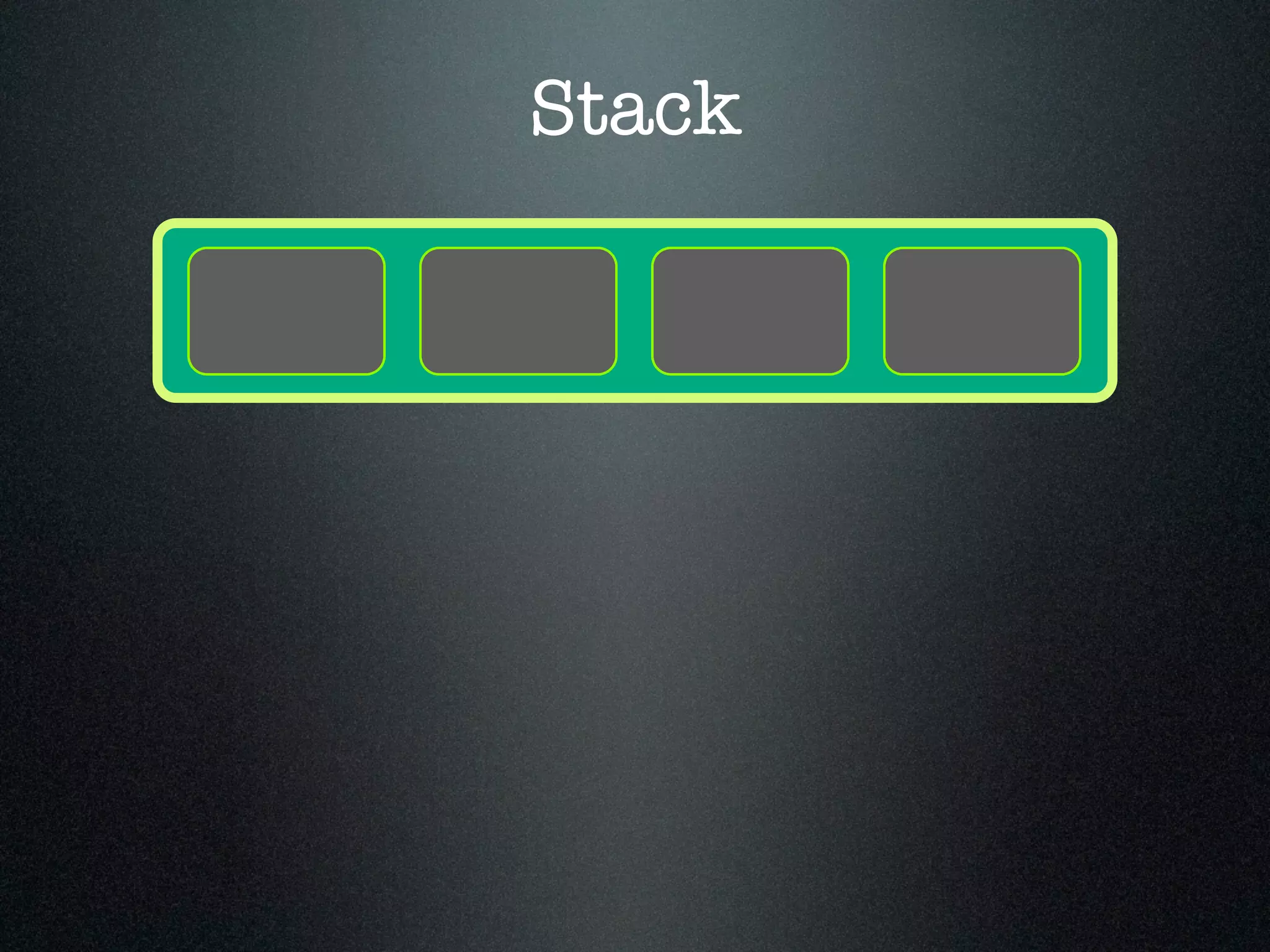 Stack 
