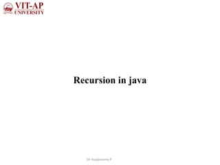 Recursion in java
Dr. Kuppusamy P
 