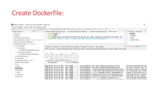 Create Dockerfile:
 
