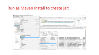 Run as Maven Install to create jar:
 