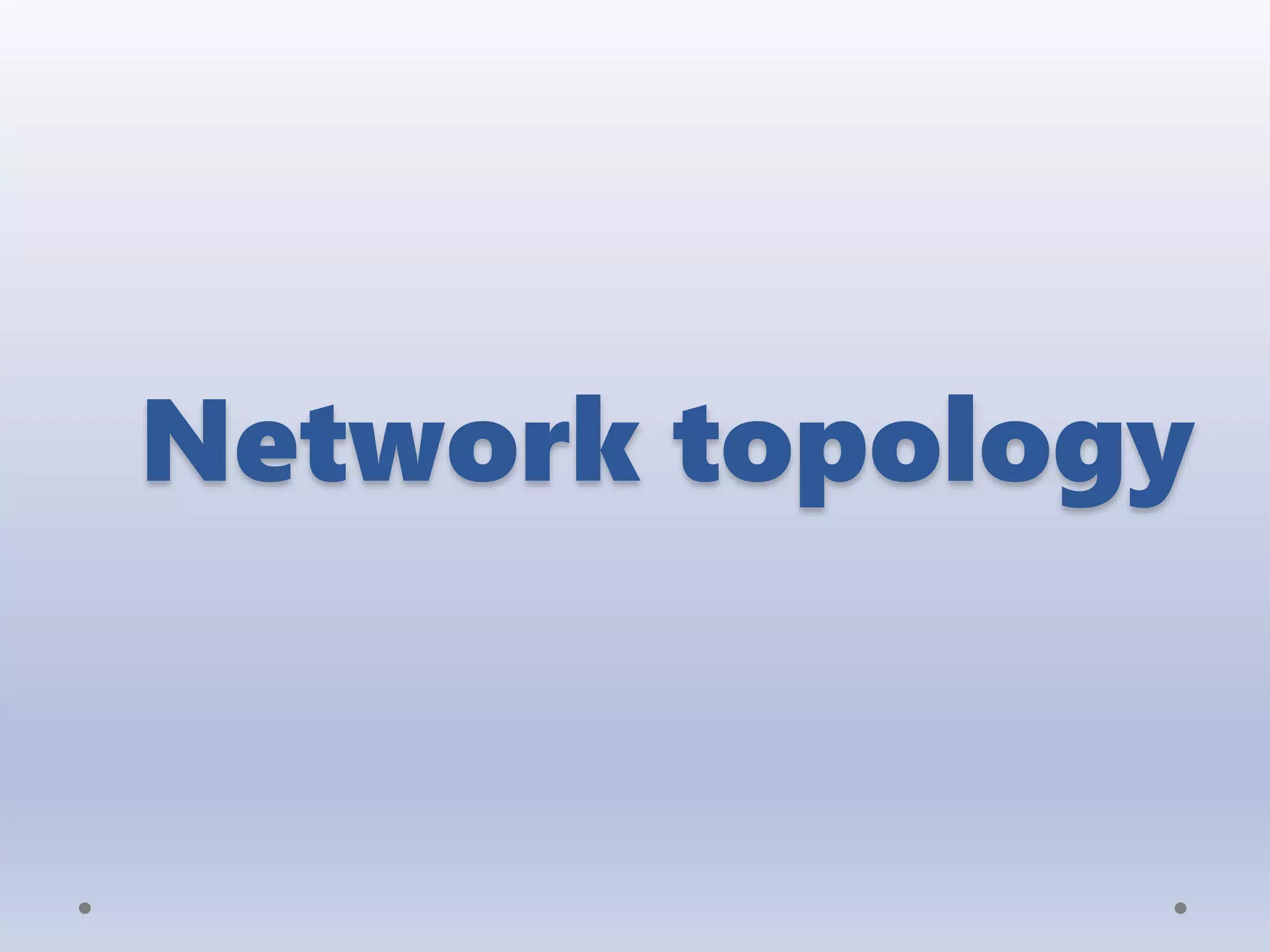 Network topology | PPT