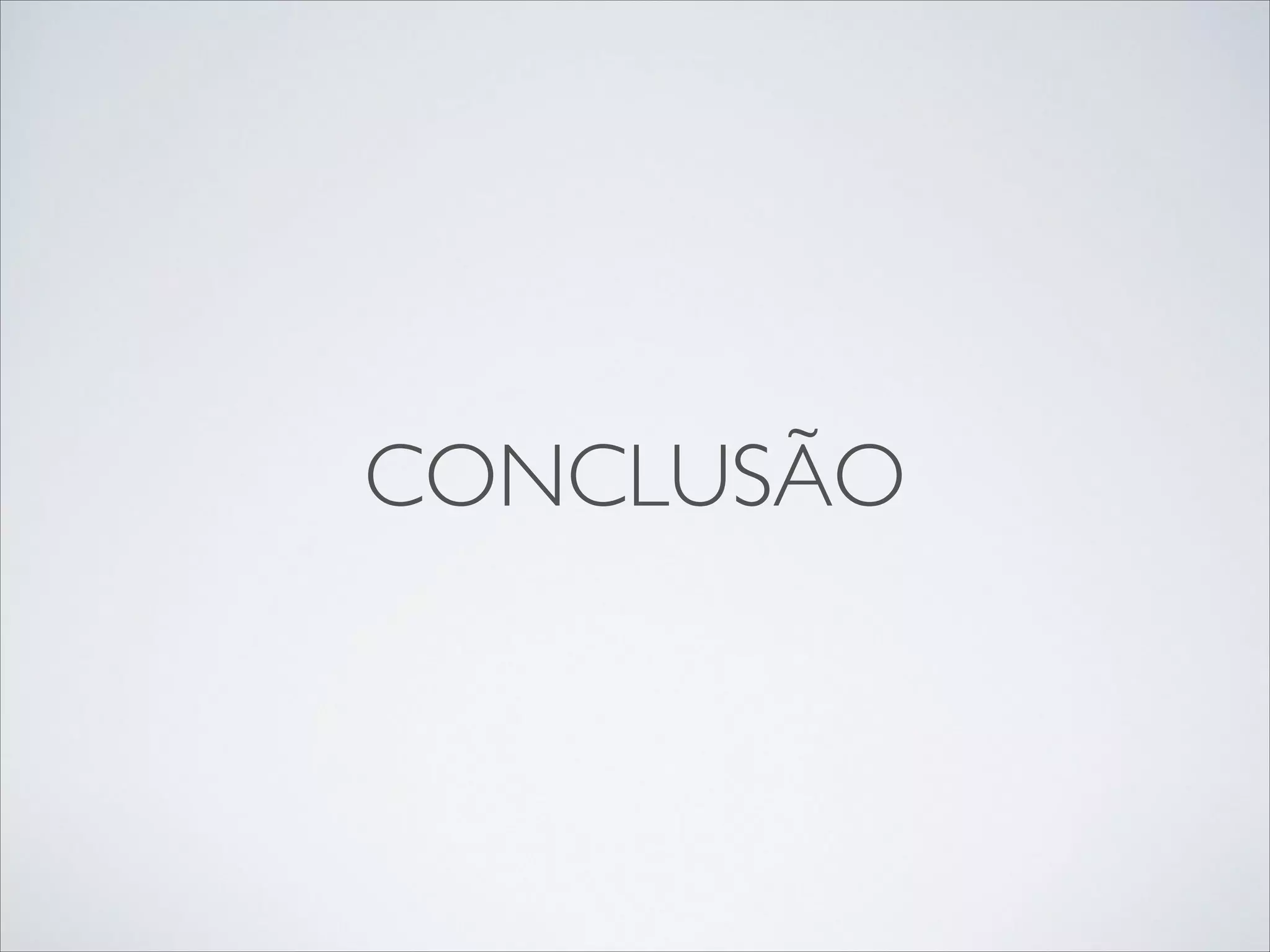 CONCLUSÃO

 