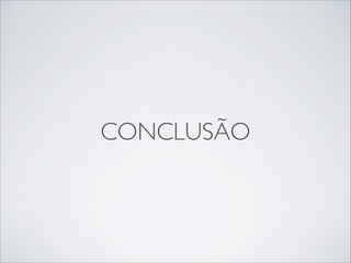 CONCLUSÃO

 