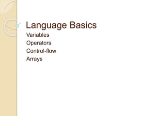 Java notes 1 - operators control-flow | PPTX